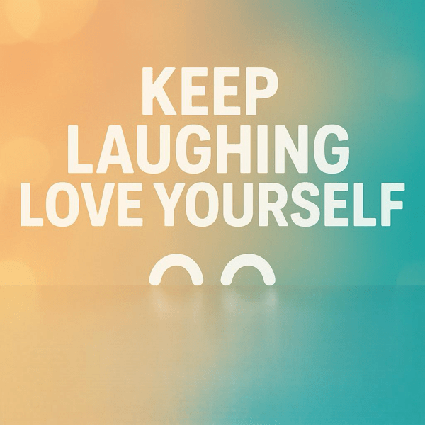 Violent voices.png A colorful digital graphic with a gradient background blending yellow, orange, and teal hues. The centered white text reads “KEEP LAUGHING LOVE YOURSELF” in bold capital letters, with a simple white smiley face beneath the words. The image has a cheerful and uplifting tone.